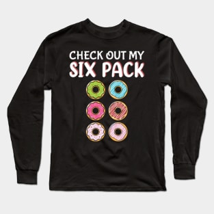 Check Out My Six Pack Donut Tee - Funny Gym Long Sleeve T-Shirt